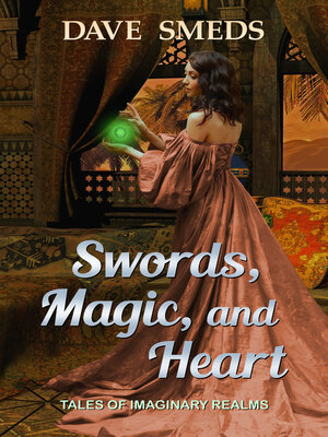 cover image of Swords, Magic, and Heart